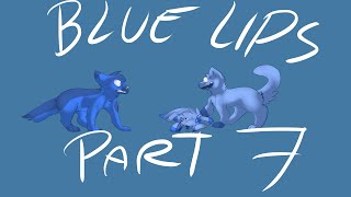 blue lips part 7