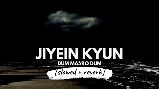 Vignette de la vidéo "Jiyein Kyun [slowed + reverb] • 𝐵𝑜𝓁𝓁𝓎𝓌𝑜𝑜𝒹 𝐵𝓊𝓉 𝒜𝑒𝓈𝓉𝒽𝑒𝓉𝒾𝒸"