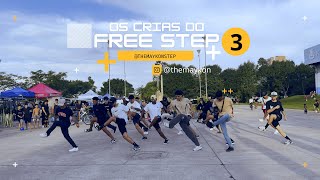 OS CRIAS DO FREE STEP 3 -  Our Own Way  #freestep