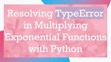Resolving TypeError in Multiplying Exponential Functions with Python