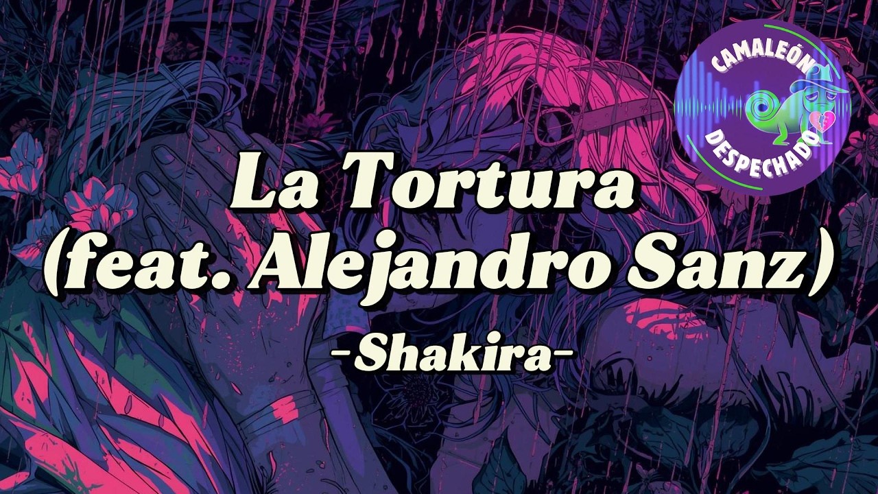 La Tortura (Feat. Alejandro Sanz) - Shakira (Letra)