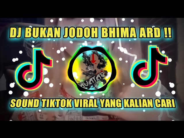 DJ BUKAN JODOHNYA SOUND TIKTOK BHIMA ARD VIRAL YANG KALIAN CARI !! class=