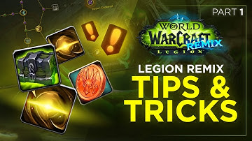 Legion Remix Tips & Tricks (Part 1)