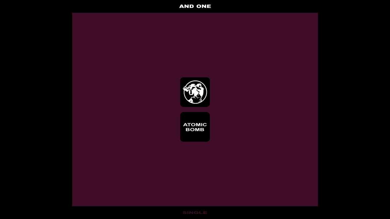 And One - Atomic Bomb Remix