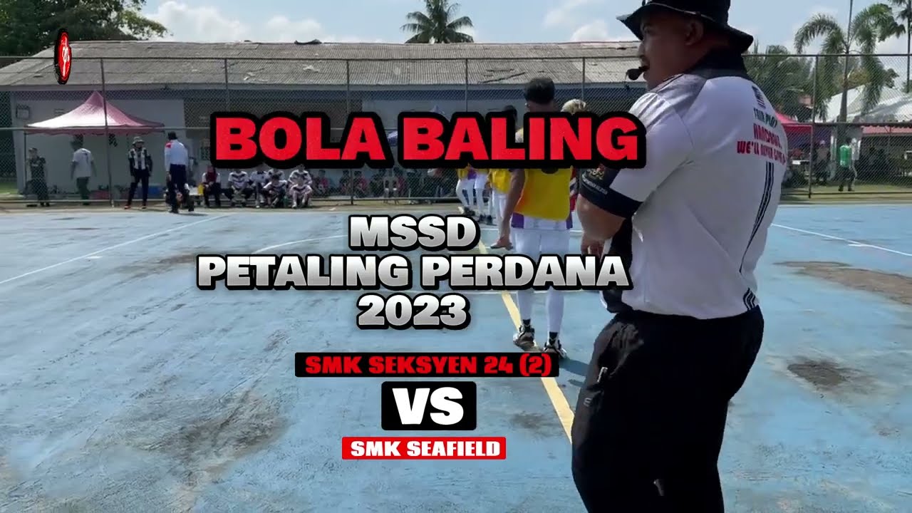 PKT KUMPULAN | BOLA BALING MSSD PETALING PERDANA | 2023 | L18 | SMK SEKSYEN 24 (2) vs SMK SEAFIELD