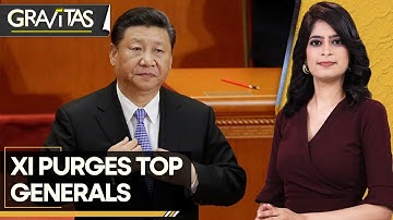 Gravitas: Xi Jinping sacks top military generals over corruption