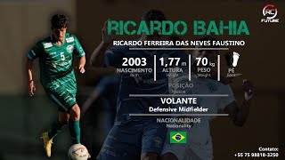 Ricardo Bahia - Volante Defensive Midfielder - 2023