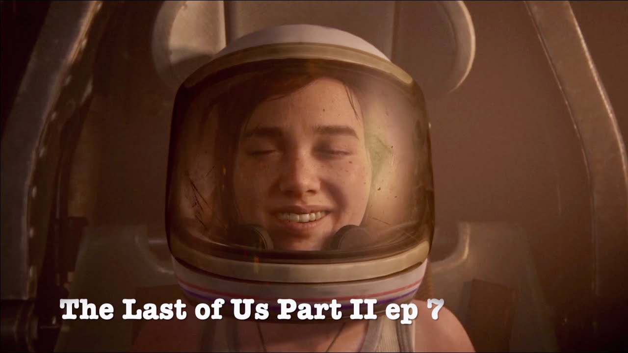 Good Times.. | The Last of Us Part II ep 7