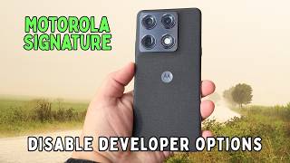 How to disable developer options Motorola Signature