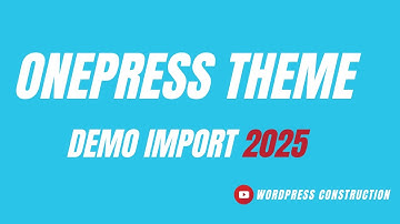 Complete OnePress Theme Tutorial 2025 | The Best Free WordPress Theme