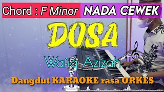 DOSA - Wafiq Azizah Versi Qasidah Dangdut KARAOKE rasa ORKES Qasidah Time Cover