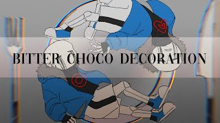 Bitter Choco Decoration | Killer!Sans, Nightmare!Sans | Meme/Animatic