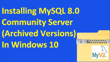 Installing MySQL 8.0 Community Server (Archived Versions) In Windows 10 | #MySQL 8.0
