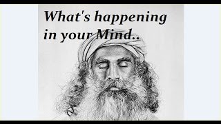 SadhguruDon't be identified with your mind.
