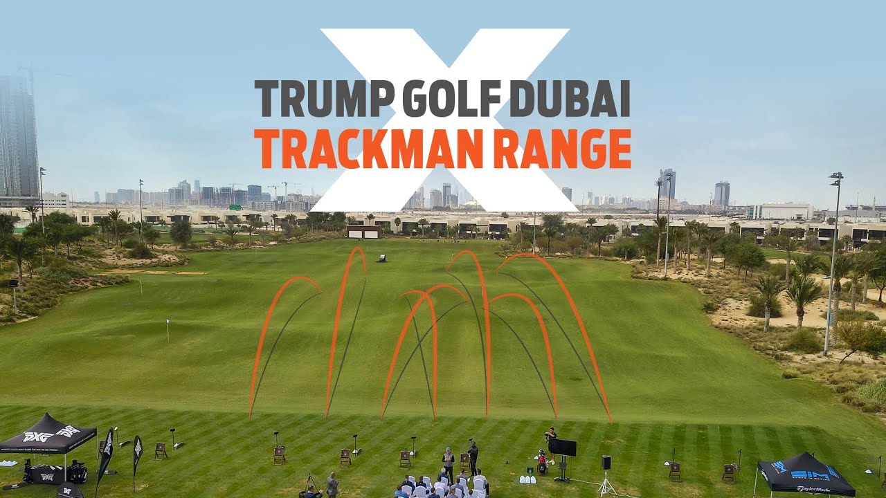 Trump, Dubai changing the game with TRACKMAN RANGE