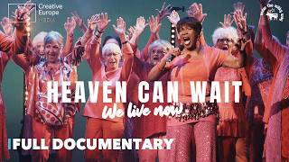Heaven Can Wait - We Live Now  | 🎶 Music | Full Documentary