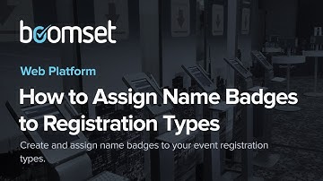 Boomset Badge Designer V2: Assign Badges to Registration Types