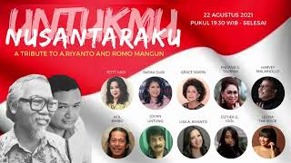 Untukmu Nusantaraku A Tribute To A Riyanto And Romo Mangun dss Konser 7 Ruang