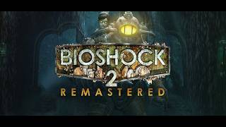 Fontaine Futuristics Act 1! - Bioshock 2 - Episode 6