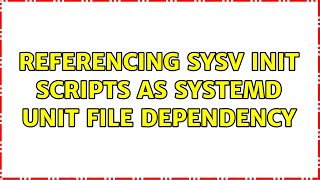 Referencing SysV init scripts as systemd unit file dependency