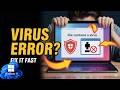 Operation Did Not Complete Successfully Because the File Contains a Virus? Fix It Step by Step