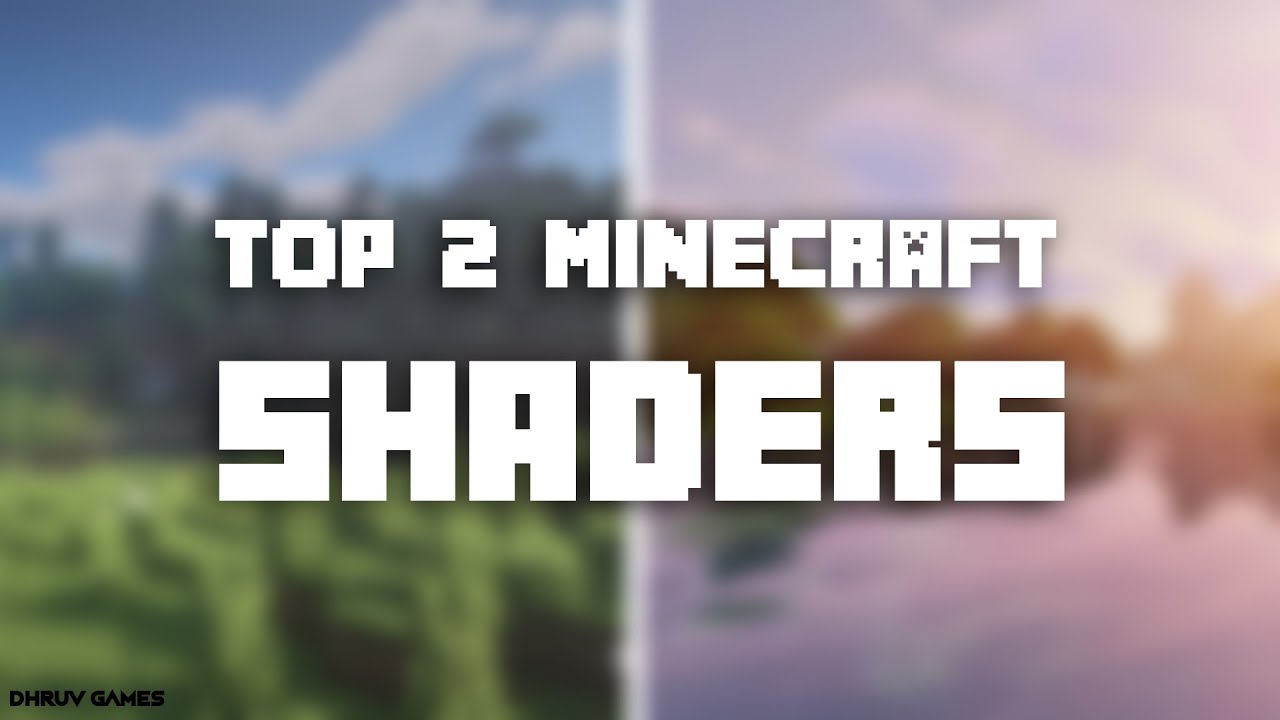 Top 2 Minecraft Shaders for Java Edition DhruvGames YouTube