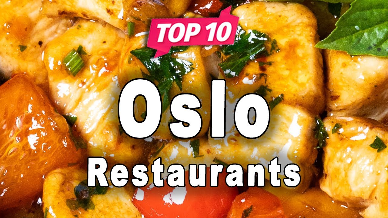 Top 10 Restaurants to Visit in Oslo | Norway - English