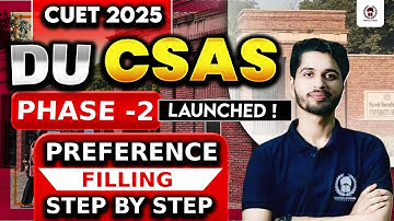 DU CSAS Phase-2 Preference filling process step by step | Delhi university admission 2025