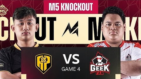 AP Bren vs Geek Fam GAME 4 M5 World Championship Knockout Stage | APBR VS GEEK