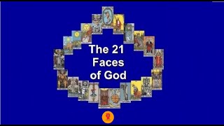 The 21 Faces of God   (long-form version)