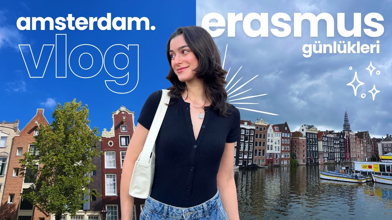 amsterdam'ı geziyoruz, hollanda'da ilk günlerim | erasmus günlükleri