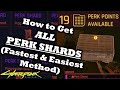 Cyberpunk 2077 How To Get ALL Perk Shards | 18+ Perk Points (All Locations) | Fastest & Easiest Way