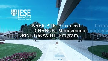 Navigate Change. Drive Growth. IESE Advanced Management Program