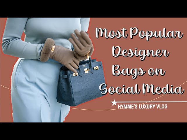 The 10 Most Popular Designer Bags on Social Media 