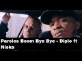 Paroles Boom Bye Bye - Diplo ft Niska [son officiel]