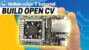 Asus Tinker Edge T - Build OpenCV From Source