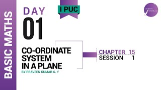DAY 01 | BASIC MATHEMATICS | I PUC | CO-ORDINATE SYSTEM IN A PLANE  | L1