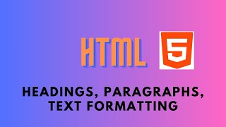 HTML Basics  headings paragraphs and text formatting