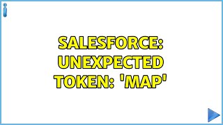 Salesforce: unexpected token: 'Map' (2 Solutions!!)