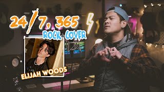 &quot;24/7, 365&quot; - elijah woods // ROCK COVER by The Ultimate Heroes (with Lyrics)