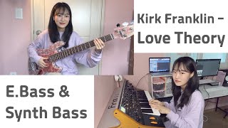 Kirk Franklin - Love Theory Bass Cover [Synth Bass & E.Bass] chords