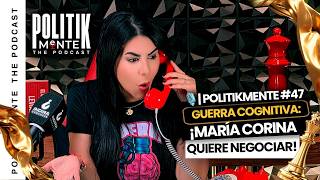 RETRANSMISIÓN | GUERRA COGNITIVA: ¡MARÍA CORINA QUIERE NEGOCIAR! | EN VIVO | POLITIKMENTE #47