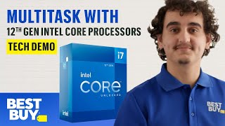 Information How to Multitask with 12th Gen Intel Core Processors - Tech Demo from Best Buy Update