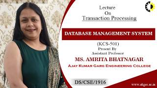''Transaction Processing'' Database Management System Lecture 04 By Ms  Amrita Bhatnagar, AKGEC