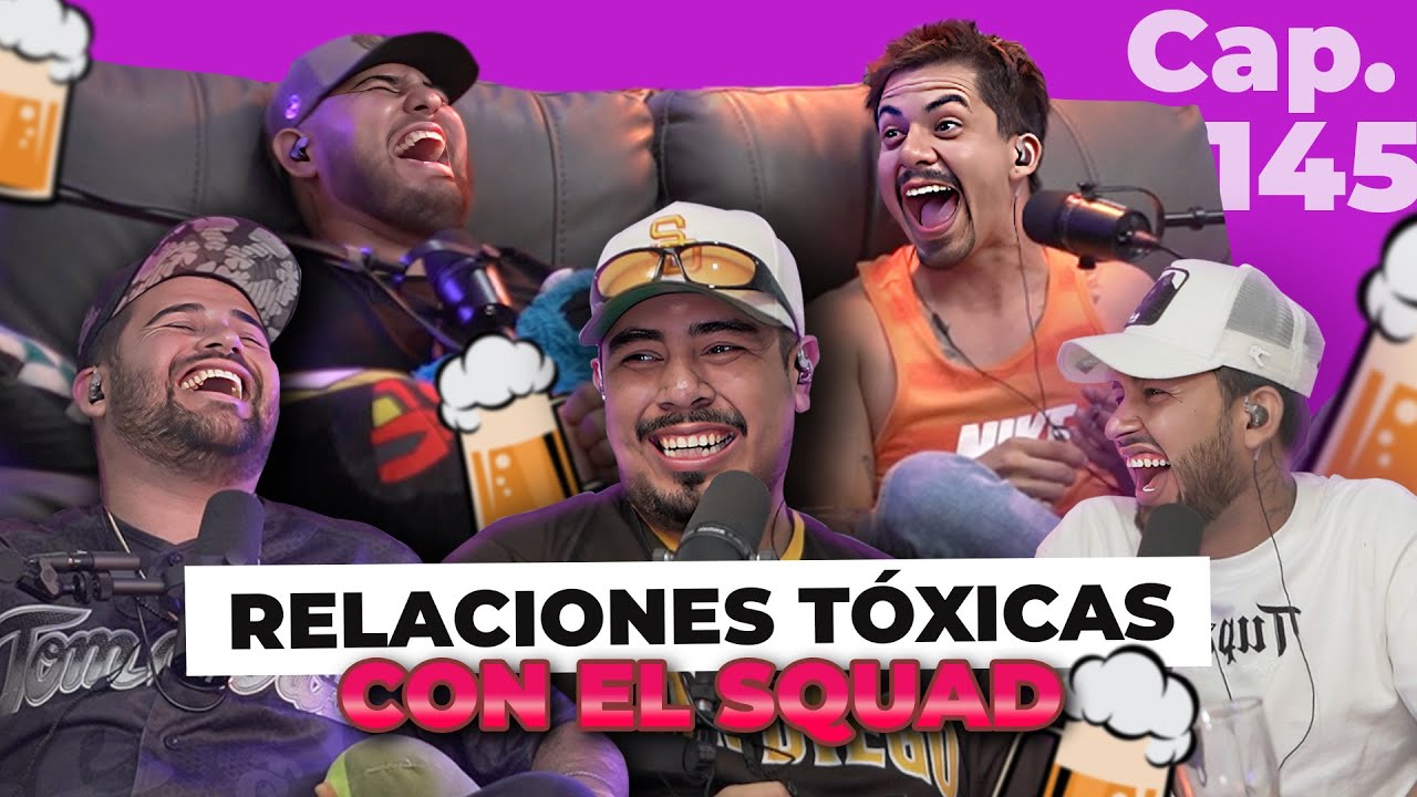 CHUPIPODCAST - RELACIONES TÓXICAS Y RED FLAGS CON EL SQUAD #145
