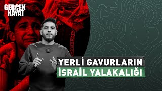 İsrail Yalakalığı Yapan Yerli Gavurlar