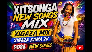 Xigaza Mix 15: Latest Xitsonga Songs 2026 (Xama 2K Hits) 🚀 - 22 May 2026