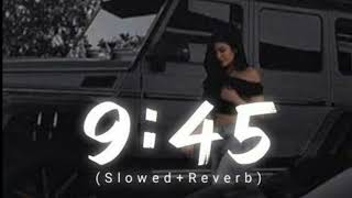 9:45 - Prabh | [Slowed+Reverb] | @Itslofimusic919 #slowedreverb #lofimusic #punjabi #newpunjabi