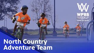 The North Country Adventure Team | WPBS Weekly: Inside the Stories