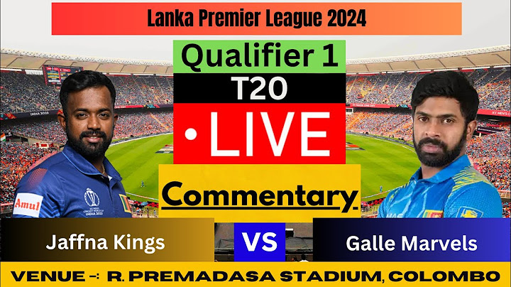 LIVE: GM vs JK Qualifier 1, LPL 2024 | Galle Marvels vs Jaffna Kings Live Commentary